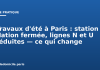 Travaux d’été à Paris : station Nation fermée, lignes N et U réduites — ce qui change Travaux d'été à Paris : station Nation fermée, lignes N et U réduites — ce qui change