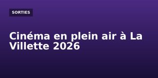 Cinéma en plein air de La Villette 2026 : 20 soirées gratuites sous les étoiles Cinéma en plein air de La Villette 2026, séances gratuites sur la Prairie du triangle à Paris