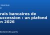 Frais bancaires sur les successions : ce que la loi plafonne désormais en 2026 Frais bancaires sur les successions plafonnés en 2026