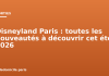 Disneyland Paris : toutes les nouveautés à découvrir cet été 2026 Disneyland Paris : toutes les nouveautés à découvrir cet été 2026