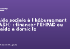 Aide sociale à l’hébergement (ASH) : financer l’EHPAD ou l’aide à domicile Aide sociale à l'hébergement (ASH) : financer l'EHPAD ou l'aide à domicile