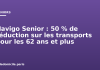 Navigo Senior : 50 % de réduction sur les transports pour les 62 ans et plus Navigo Senior : 50 % de réduction sur les transports pour les 62 ans et plus