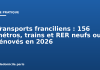 Transports franciliens : 156 métros, trains et RER neufs ou rénovés en 2026 Transports franciliens : 156 métros, trains et RER neufs ou rénovés en 2026