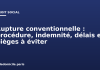 Rupture conventionnelle : procédure, indemnité, délais et pièges à éviter Rupture conventionnelle : procédure, indemnité, délais et pièges à éviter