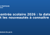 Rentrée scolaire 2026 : la date et les nouveautés à connaître Rentrée scolaire 2026 : la date et les nouveautés à connaître
