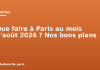 Que faire à Paris au mois d’août 2026 ? Nos bons plans Que faire à Paris au mois d'août 2026 ? Nos bons plans