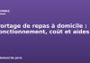 Portage de repas à domicile : fonctionnement, coût et aides Portage de repas à domicile : fonctionnement, coût et aides