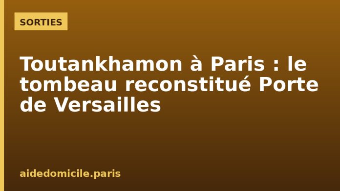 Illustration : l'exposition Toutankhamon, son tombeau et ses trésors, à Paris Porte de Versailles en 2026