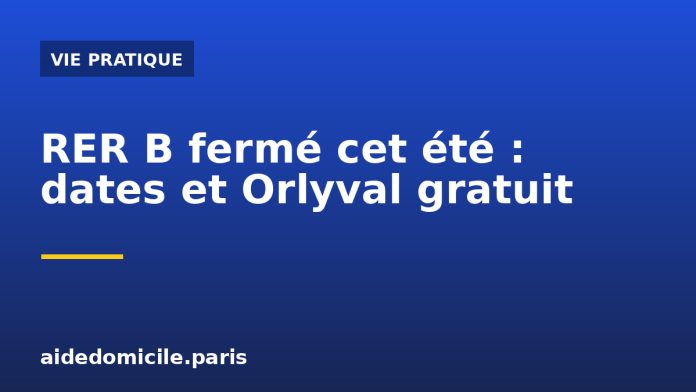 Illustration : travaux du RER B et fermeture entre Gare du Nord et le sud durant l ete 2026