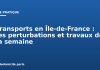 Transports en Île-de-France : les perturbations et travaux de la semaine Transports en Île de France : les perturbations et travaux de la semaine