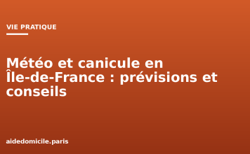 Météo et canicule en Île-de-France : prévisions et conseils Météo et canicule en Île de France : prévisions et conseils