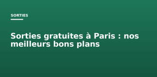 Sorties gratuites à Paris : nos meilleurs bons plans Sorties gratuites à Paris : nos meilleurs bons plans