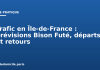 Trafic en Île-de-France : prévisions Bison Futé, départs et retours Trafic en Île de France : prévisions Bison Futé, départs et retours