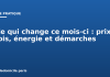 Ce qui change ce mois-ci : prix, lois, énergie et démarches Ce qui change ce mois ci : prix, lois, énergie et démarches
