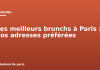 Les meilleurs brunchs à Paris : nos adresses préférées Les meilleurs brunchs à Paris : nos adresses préférées