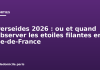 Perséides 2026 : où et quand observer les étoiles filantes en Île-de-France Perseides 2026 : ou et quand observer les etoiles filantes en Ile-de-France