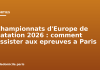 Championnats d’Europe de natation 2026 : comment assister aux épreuves à Paris Championnats d'Europe de natation 2026 : comment assister aux epreuves a Paris