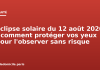 Éclipse solaire du 12 août 2026 : comment protéger vos yeux pour l’observer sans risque Éclipse solaire du 12 août 2026 : comment protéger vos yeux pour l'observer sans risque