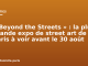 « Beyond the Streets » : la plus grande expo de street art de Paris à voir avant le 30 août « Beyond the Streets » : la plus grande expo de street art de Paris à voir avant le 30 août