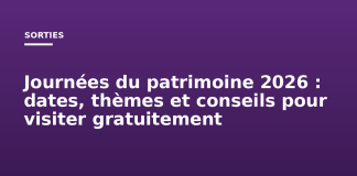 Journées du patrimoine 2026 : dates, thèmes et conseils pour visiter gratuitement Journées du patrimoine 2026 : dates, thèmes et conseils pour visiter gratuitement
