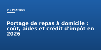 Portage de repas à domicile : coût, aides et crédit d’impôt en 2026 Portage de repas à domicile : coût, aides et crédit d'impôt en 2026