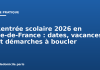 Rentrée scolaire 2026 en Île-de-France : dates, vacances et démarches à boucler Rentrée scolaire 2026 en Île-de-France : dates, vacances et démarches à boucler