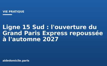 Ligne 15 Sud : l’ouverture du Grand Paris Express repoussée à l’automne 2027 Ligne 15 Sud : l'ouverture du Grand Paris Express repoussée à l'automne 2027