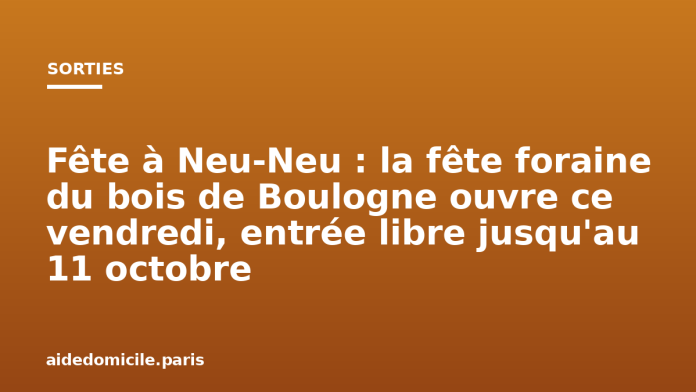 Fête à Neu-Neu : la fête foraine du bois de Boulogne ouvre ce vendredi, entrée libre jusqu'au 11 octobre