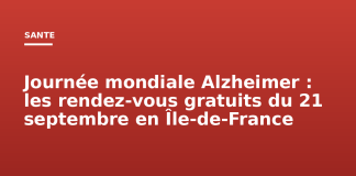 Journée mondiale Alzheimer : les rendez-vous gratuits du 21 septembre en Île-de-France Journée mondiale Alzheimer : les rendez-vous gratuits du 21 septembre en Île-de-France