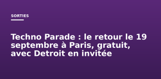 Techno Parade : le retour le 19 septembre à Paris, gratuit, avec Detroit en invitée Techno Parade : le retour le 19 septembre à Paris, gratuit, avec Detroit en invitée