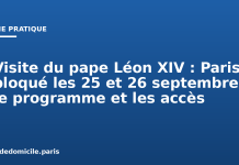Visite du pape Léon XIV : Paris bloqué les 25 et 26 septembre, le programme et les accès Visite du pape Léon XIV : Paris bloqué les 25 et 26 septembre, le programme et les accès
