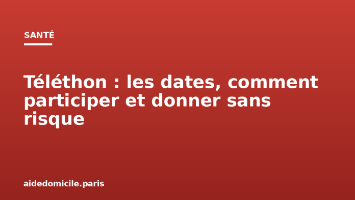Téléthon : les dates, comment participer et donner sans risque