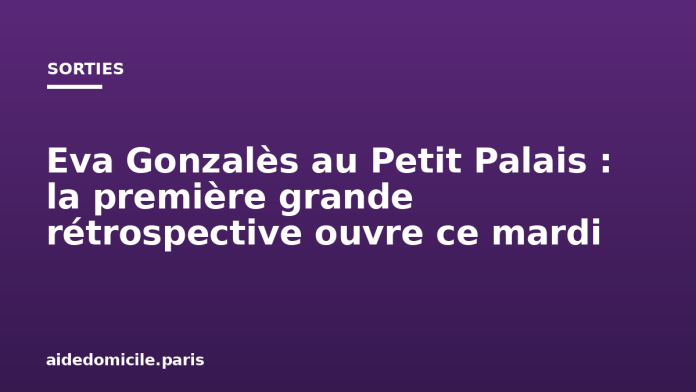 Eva Gonzalès au Petit Palais : la première grande rétrospective ouvre ce mardi