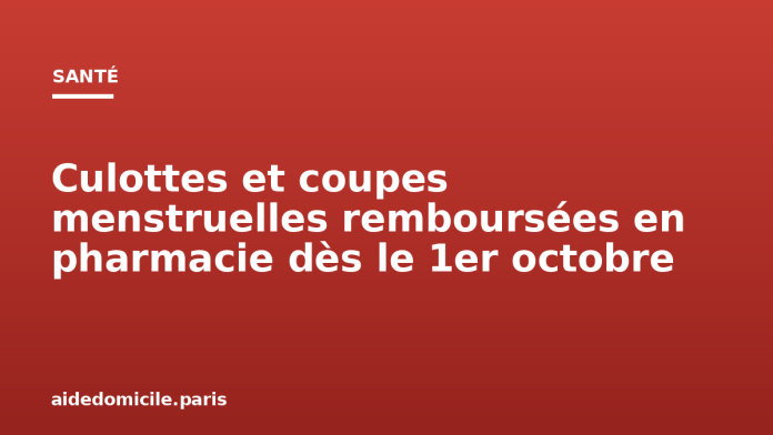 Culottes et coupes menstruelles remboursées en pharmacie dès le 1er octobre
