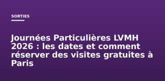 Journées Particulières LVMH 2026 : les dates et comment réserver des visites gratuites à Paris Journées Particulières LVMH 2026 : les dates et comment réserver des visites gratuites à Paris