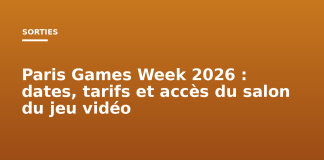 Paris Games Week 2026 : dates, tarifs et accès du salon du jeu vidéo Paris Games Week 2026 : dates, tarifs et accès du salon du jeu vidéo