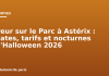 Peur sur le Parc à Astérix : dates, tarifs et nocturnes d’Halloween 2026 Peur sur le Parc à Astérix : dates, tarifs et nocturnes d'Halloween 2026
