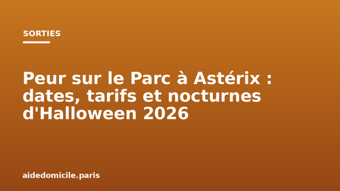 Peur sur le Parc à Astérix : dates, tarifs et nocturnes d'Halloween 2026