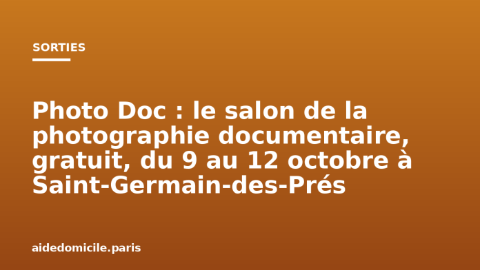 Photo Doc : le salon de la photographie documentaire, gratuit, du 9 au 12 octobre à Saint-Germain-des-Prés
