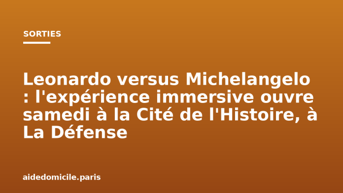 Leonardo versus Michelangelo : l'expérience immersive ouvre samedi à la Cité de l'Histoire, à La Défense