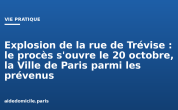 Explosion de la rue de Trévise : le procès s’ouvre le 20 octobre, la Ville de Paris parmi les prévenus Explosion de la rue de Trévise : le procès s'ouvre le 20 octobre, la Ville de Paris parmi les prévenus