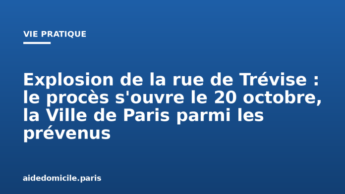 Explosion de la rue de Trévise : le procès s'ouvre le 20 octobre, la Ville de Paris parmi les prévenus