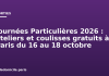 Journées Particulières 2026 : ateliers et coulisses gratuits à Paris du 16 au 18 octobre Journées Particulières 2026 : ateliers et coulisses gratuits à Paris du 16 au 18 octobre