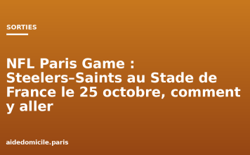 NFL Paris Game : Steelers–Saints au Stade de France le 25 octobre, comment y aller NFL Paris Game : Steelers–Saints au Stade de France le 25 octobre, comment y aller
