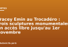 Tracey Emin au Trocadéro : trois sculptures monumentales en accès libre jusqu’au 1er novembre Tracey Emin au Trocadéro : trois sculptures monumentales en accès libre jusqu'au 1er novembre