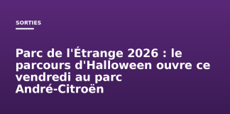 Parc de l’Étrange 2026 : le parcours d’Halloween ouvre ce vendredi au parc André-Citroën Parc de l'Étrange 2026 : le parcours d'Halloween ouvre ce vendredi au parc André-Citroën