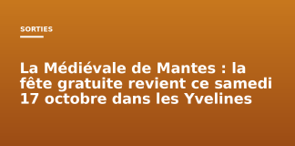 La Médiévale de Mantes : la fête gratuite revient ce samedi 17 octobre dans les Yvelines La Médiévale de Mantes : la fête gratuite revient ce samedi 17 octobre dans les Yvelines