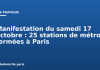 Manifestation du samedi 17 octobre : 25 stations de métro fermées à Paris Manifestation du samedi 17 octobre : 25 stations de métro fermées à Paris
