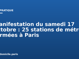 Manifestation du samedi 17 octobre : 25 stations de métro fermées à Paris Manifestation du samedi 17 octobre : 25 stations de métro fermées à Paris