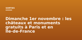 Dimanche 1er novembre : les châteaux et monuments gratuits à Paris et en Île-de-France Dimanche 1er novembre : les châteaux et monuments gratuits à Paris et en Île-de-France